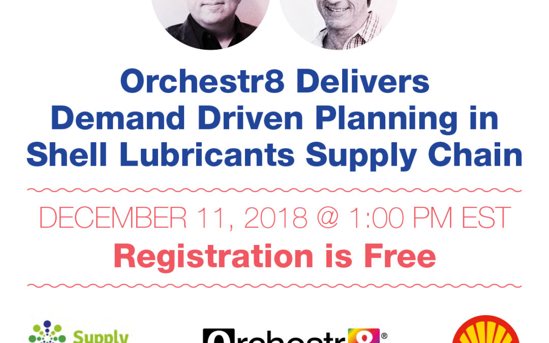Orchestr8 Delivers Demand Driven Planning in Shell Lubricants Supply Chain